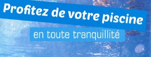 Profitez de votre piscine en toute tranquillité