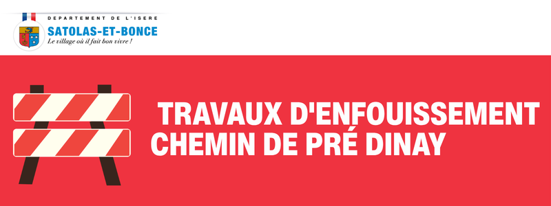 Travaux d’enfouissement des réseaux – Chemin de Pré Dinay